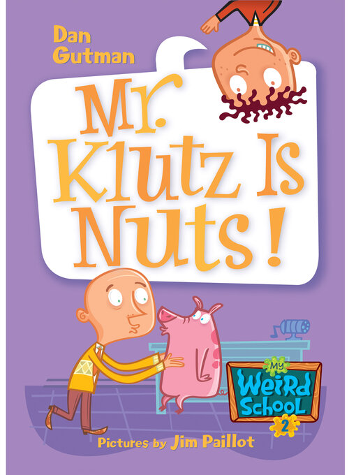 Title details for Mr. Klutz Is Nuts! by Dan Gutman - Wait list